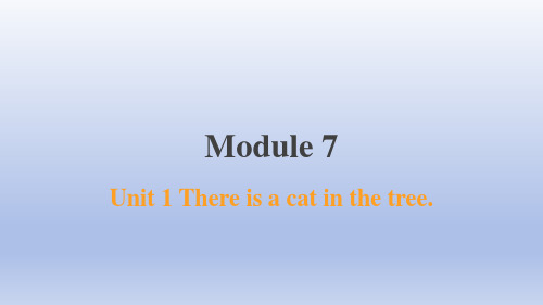 Module7Unit1Thereisacatinthetree.(课件)(一起)英语一年级下册