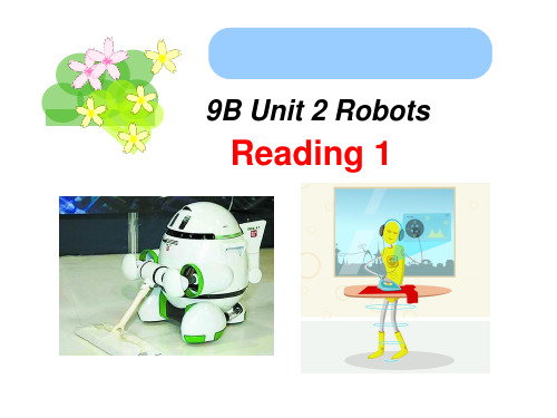 牛津译林版9B Unit2 Robots reading课件