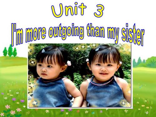 新目标Go for it版八年级上 Unit 3 I’m more outgoing than my sister Section A period 1(共20张PPT)
