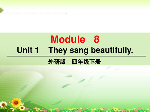 《They sang beautifully》课件