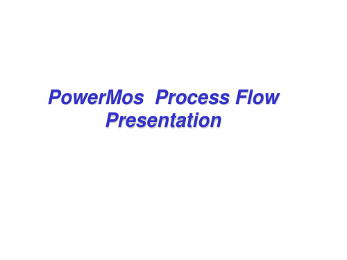 PowerMos Process Flow Presentation