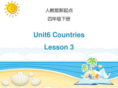 【人教版】(新起点)英语四年级下册：Unit 6《Countries》(Lesson 3)教学课件