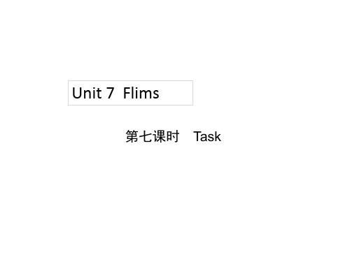 译林版九年级上册英语精品教学课件 unit 7 Flims 第7课时 Task