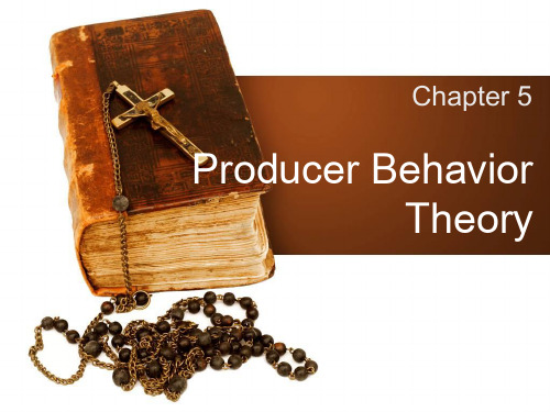 微观经济学 双语课件 第5章 生产者理论 CH5 Producer Behavior Theory