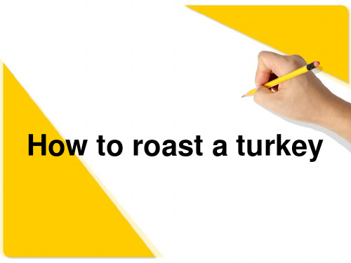 英语口语课ppt 制作火鸡的过程 How to roast a turkey