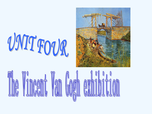 高中英语：Unit6 the Vincent Van Gogh Exhibition-reading课件(1)(牛津上海版S2B)