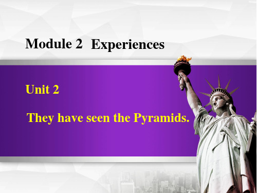 课件:M2 Unit 2They have seen the Pyramids(共36张PPT)
