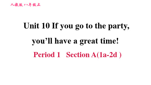 2019秋人教版八年级英语上册习题课件：Unit 10 Period 1   Section A(1a-2d )(共40张PPT)