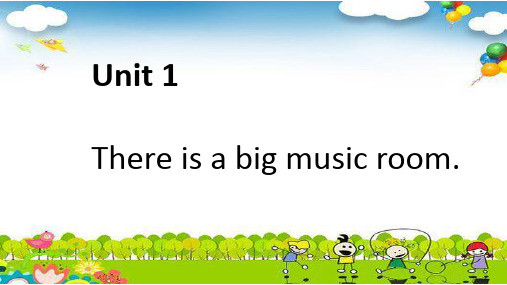 unit1 There is a big music room.