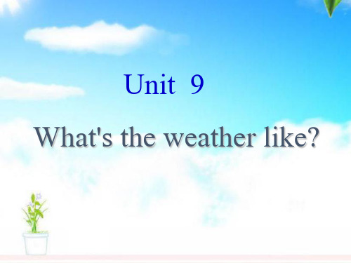 最新湘少版小学英语三年级下册Unit_9_What_s_the_weather_like公开课课件