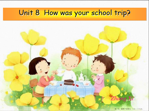 八年级英语上册 Unit 8 How was your school trip_课件 人教新目标版