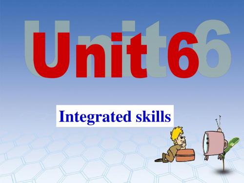 精品9A Unit6 Integrated skills课件