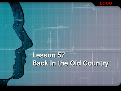 新东方新概念英语课件第三册Lesson 57 Back in the old country