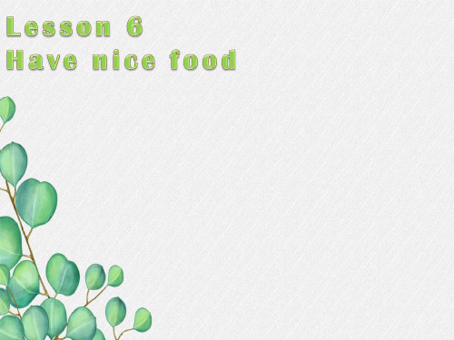 公开课获奖《StarterLesson 6 Have nice food》PPT课件 (6)