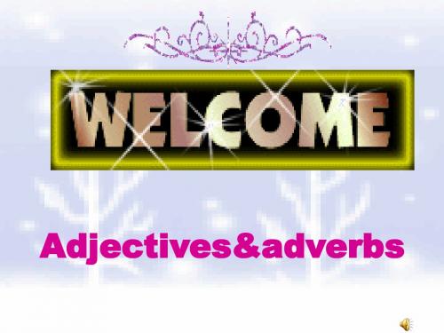 Adjectives and adverbs课件