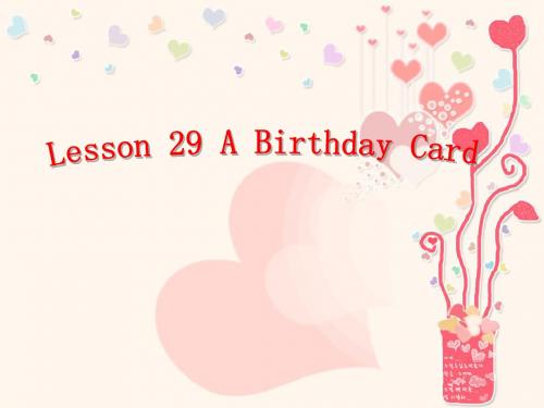 2019年冀教版英语七年级上册 Unit 5 Lesson 29 A Birthday Card公开课课件