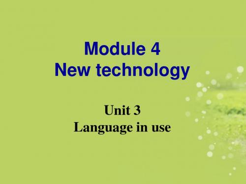 八年级英语下册《Module 4 New technology Unit 3 Language in use》课件 外研版