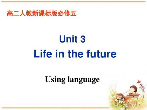 2019人教版高中英语必修5课件：Unit3 Using language (共41张PPT)教育精品.ppt