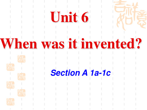 九年级英语Unit6 When was it invented 全单元ppt