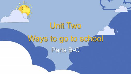 人教PEP版英语六年级上册Unit 2 Ways togotoschool PartsB-C复习课件