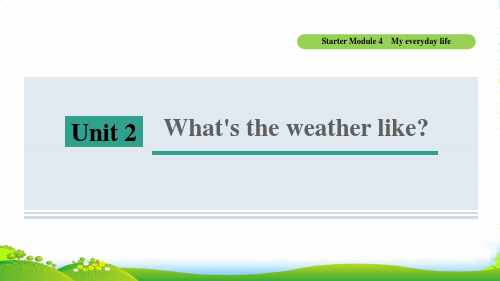 七年级英语上StarterModule4Unit2What'stheweatherlike课件外研