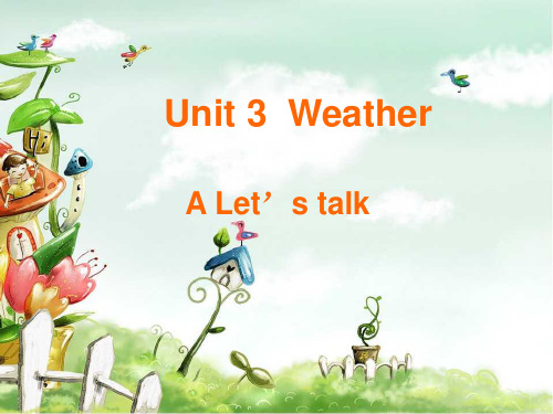 2021年人教PEP版四年级英语下册Unit 3 Weather A Let's talk课件