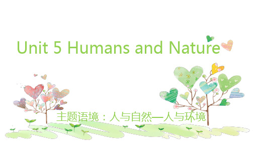 高三英语北师大版2019一轮复习必修第二册Unit 5 Humans and Nature 课件