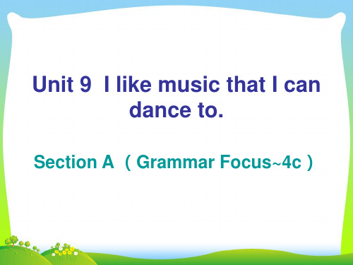 人教英语九年级 课件：Unit 9 Section A (Grammar Focus~4c).ppt