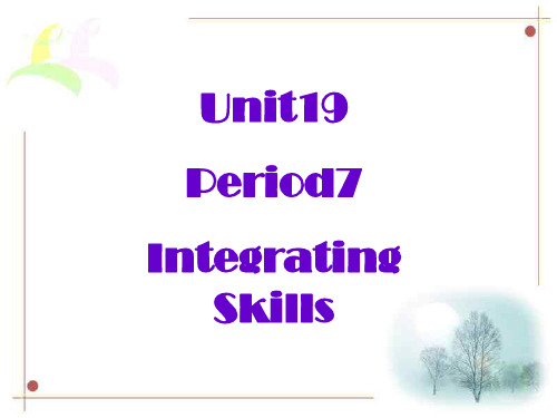 高一英语unit19-Integrating-Skills