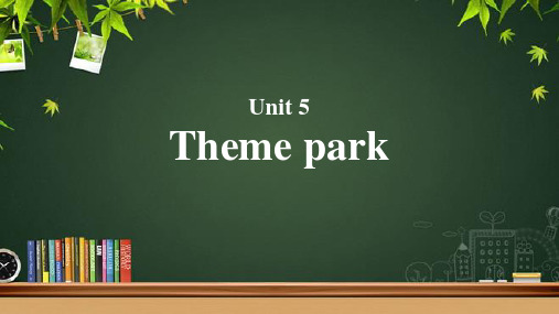 Unit 5 Theme parks教学课件(英语人教版高中必修4)