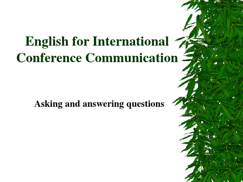 国际会议交流英语1--asking-and-answering-questions教案资料