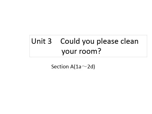 Unit3 Could you please clean your room_ SectionA(