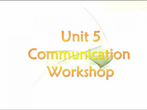 北师大版高一英语必修二课件：unit5 Communication Workshop (共16张PPT)