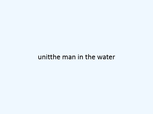 unitthe man in the water PPT