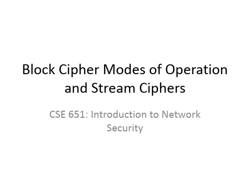 Block Cipher Modes of Operationand Stream Ciphers