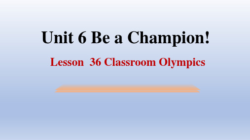 Lesson36ClassroomOlympics课件2021-2022学年冀教版八年级英语下册