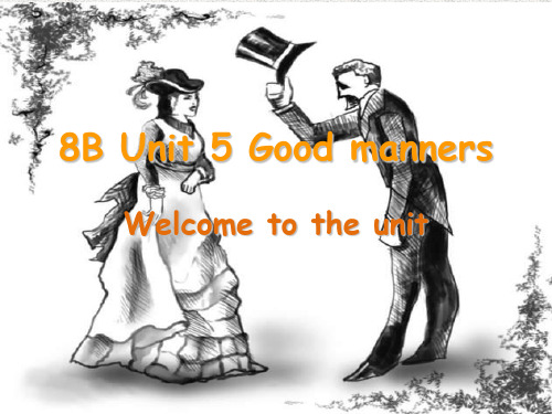 牛津译林版八年级下册Unit 5《Good manners》(Welcome to the Unit)课件