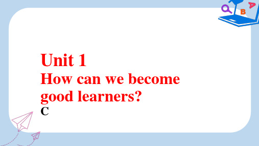 【精选】九年级英语全册口头表达专练Unit1HowcanwebecomegoodlearnersC课件新版人教新目标版