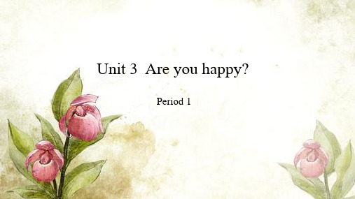牛津上海版(三起)四年级上册英语Module 1 Unit 3 Are you happy?Period 1课件