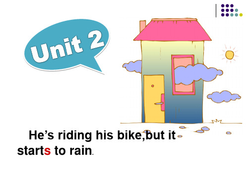 最新精品 六下M5 U2 Hes riding his bike,but it starts to rain课件