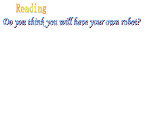 八年级英语will-people-have-robots课件2(中学课件201910)