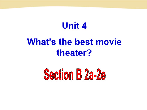 Unit4What's-the-best-movie-theater-SectionB(2a-2e)luojuan。教案资料