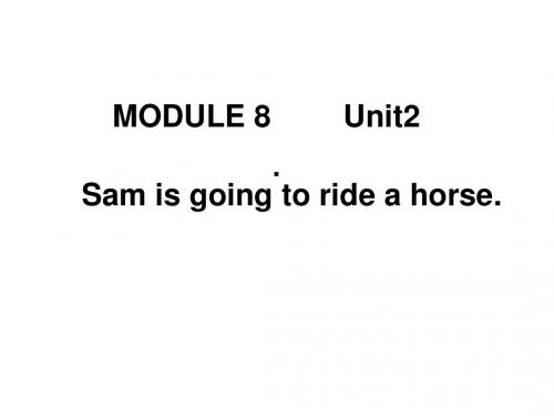 四年级上册英语课件-M8U2 Sam is going to ride a horse|外研社(三起) (共12张PPT)