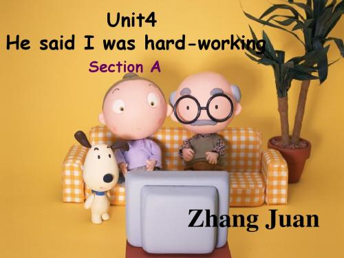 课件Unit_4_He_said_I_was_hard-working