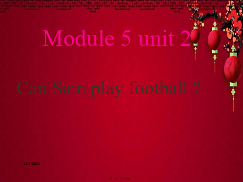 四年级英语上册 module 5 unit 2 can sam play football课件2