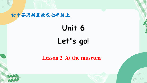 Unit 6 Let's go ! Lesson 2  课件-七年级上英语精品课堂(冀教版2024)