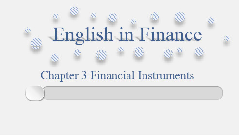 《金融专业英语》课件-Chapter 3 Financial Instruments