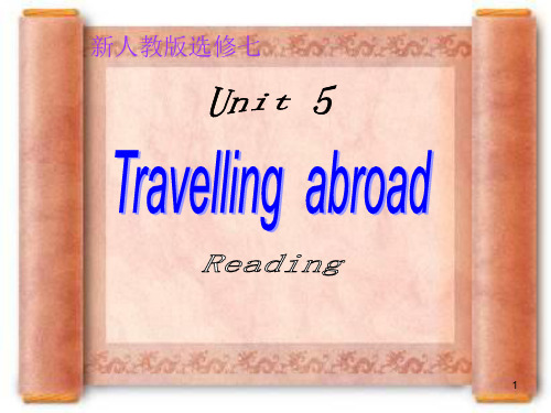 高中英语人教版选修七Unit5 Reading-Travelling abroad课件 24张PPT