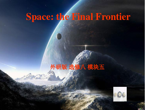 外研版选修八模块五Space the Final Frontier