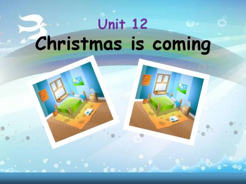 广州版英语四年级下册Module 6 Unit 12《Christmas is coming》PPT课件